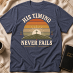 His Timing Never Fails T-Shirt