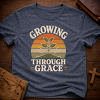 Growing Through Grace T-Shirt