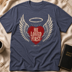 He Loved First T-Shirt