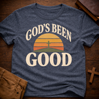 God's Been Good T-Shirt