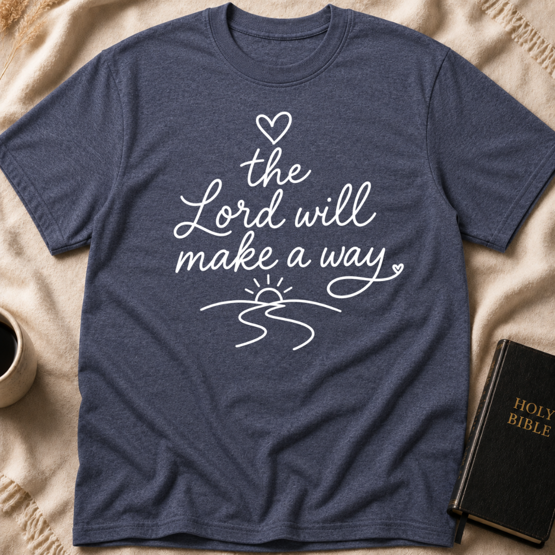 the Lord will make a way T-Shirt