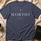 Worthy T-Shirt