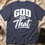 God Did That T-Shirt