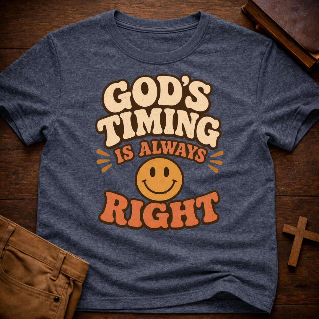 God's Timing Is Always Right T-Shirt