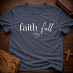 Faith-Full T-Shirt