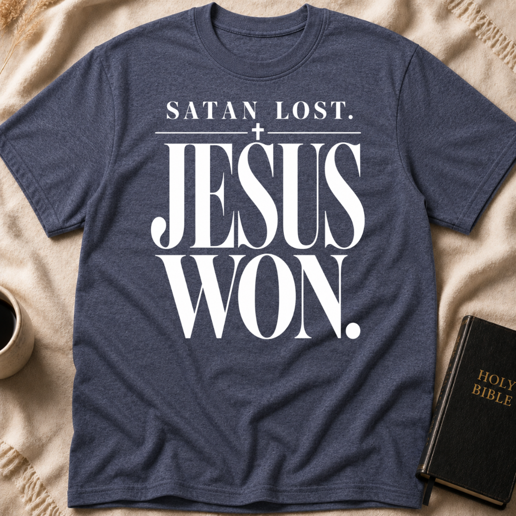 Satan Lost. Jesus Won T-Shirt