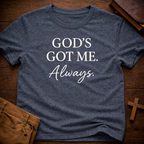 God's Got me Always T-Shirt