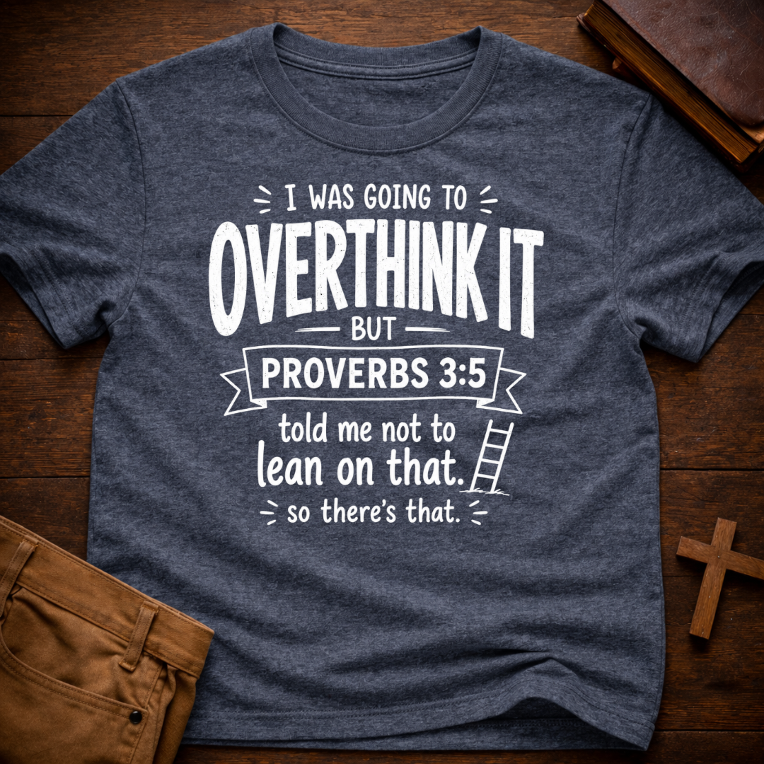 Proverbs vs. Overthinking T-Shirt
