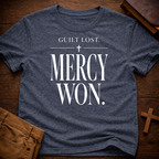 Guilt Lost. Mercy Won T-Shirt
