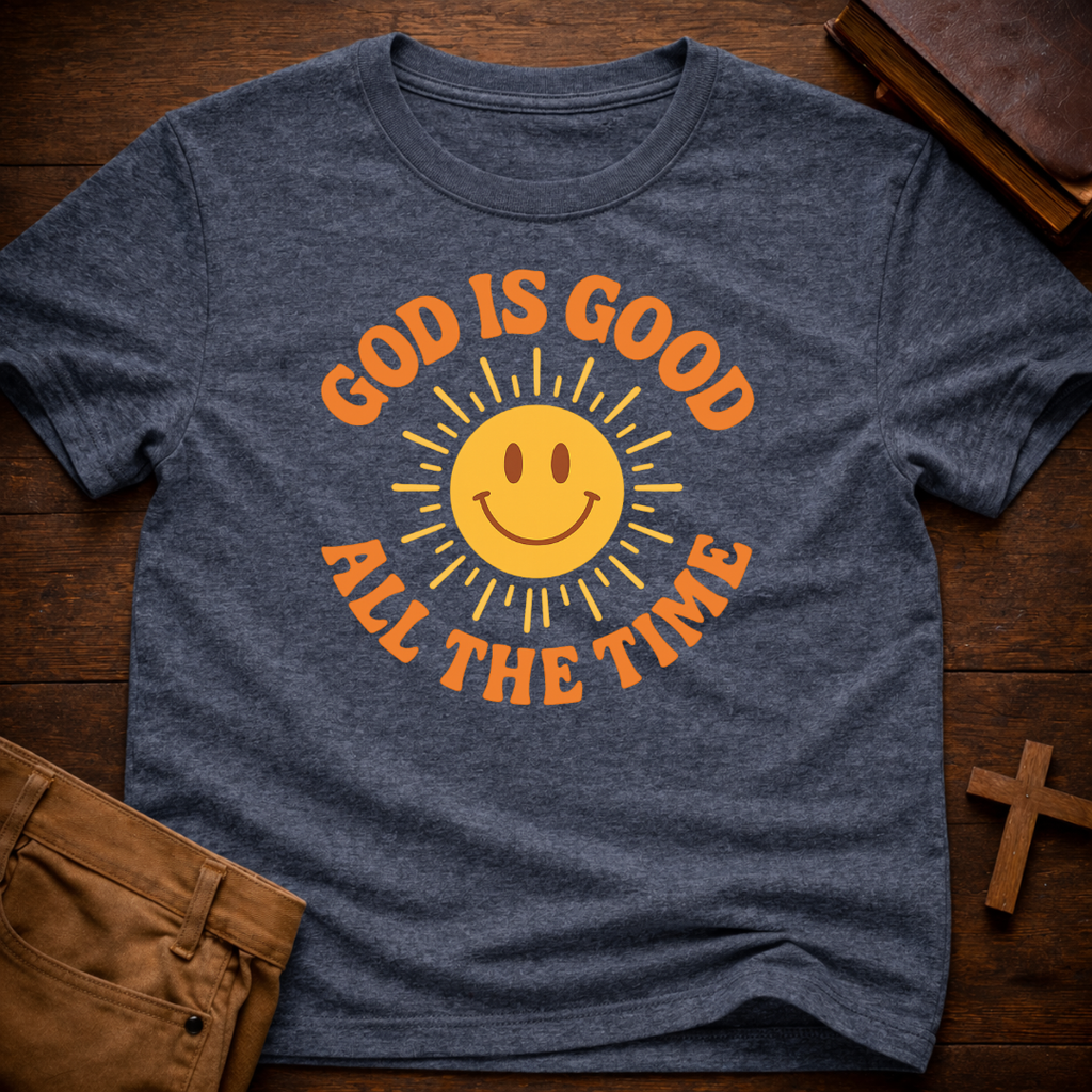 God is Good all the Time T-Shirt