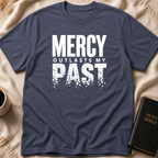 Mercy Outlasts T-Shirt