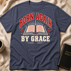 Born Again By Grace T-Shirt