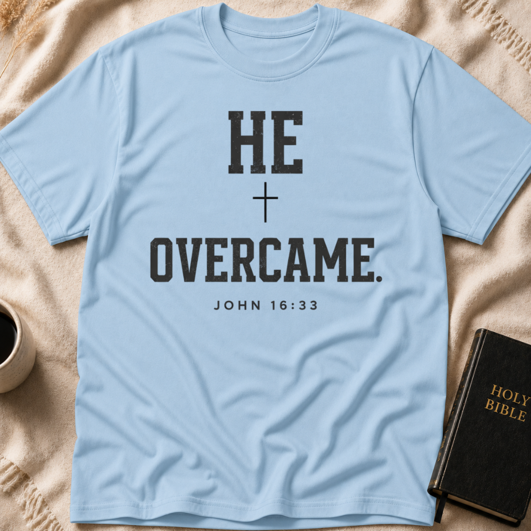 He Overcame T-Shirt