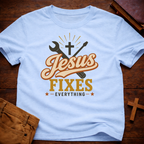 Jesus Fixes Everything T-Shirt