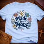 Made For More T-Shirt
