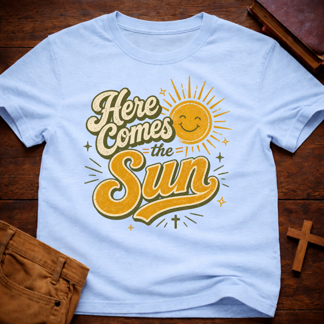 Here Comes The Sun T-Shirt