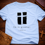 He is Greater T-Shirt