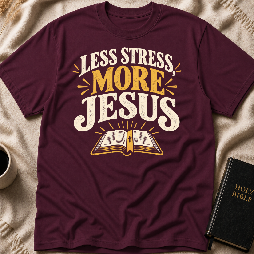 Less Stress, More Jesus T-Shirt