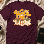 Walk In The Light T-Shirt