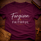 Forgiven & Faithful T-Shirt