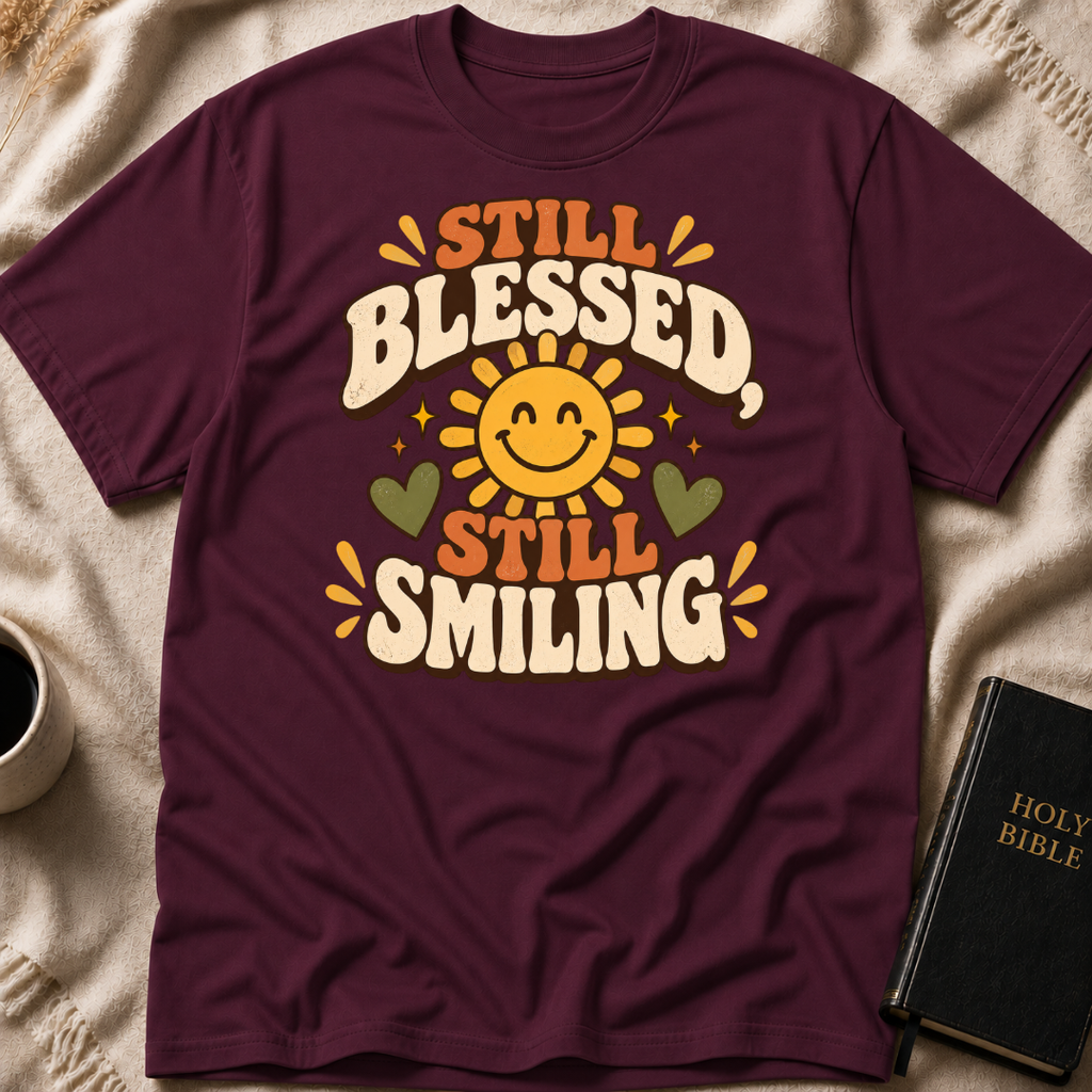 Still Blessed, Still Smiling T-Shirt