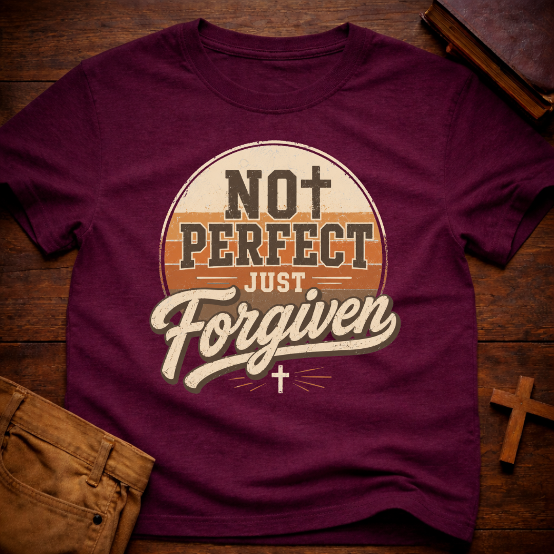 Not Perfect Just Forgiven T-Shirt