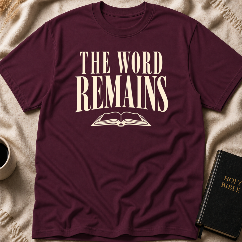 THE WORD REMAINS T-Shirt