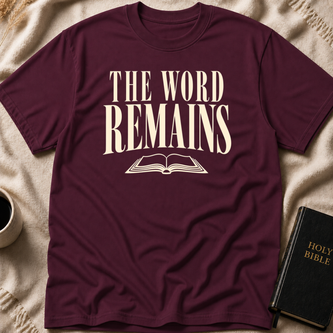 THE WORD REMAINS T-Shirt
