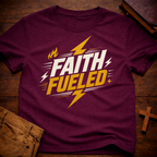 Faith Fueled T-Shirt