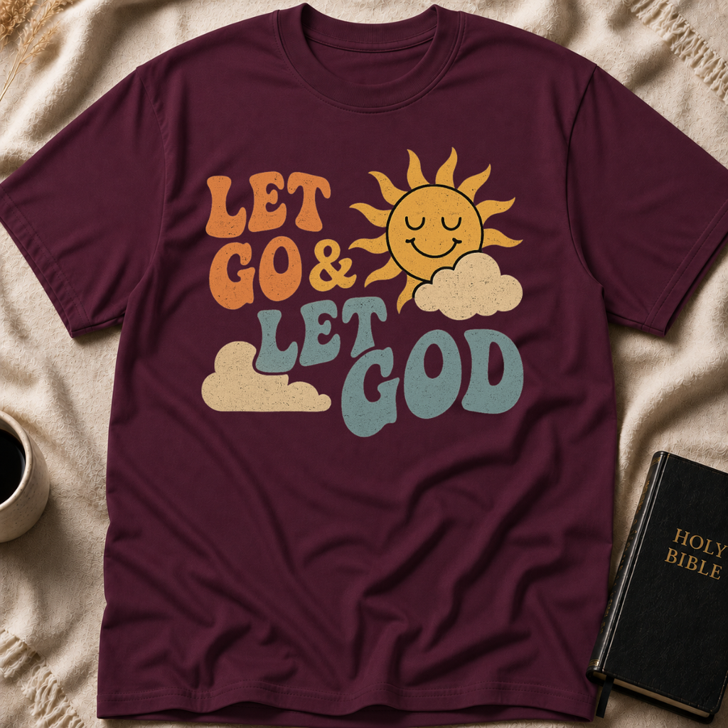 Let Go and Let God T-Shirt