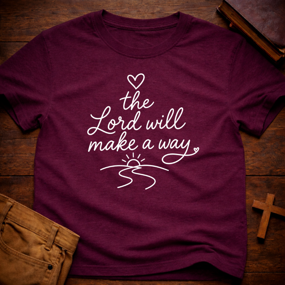 the Lord will make a way T-Shirt