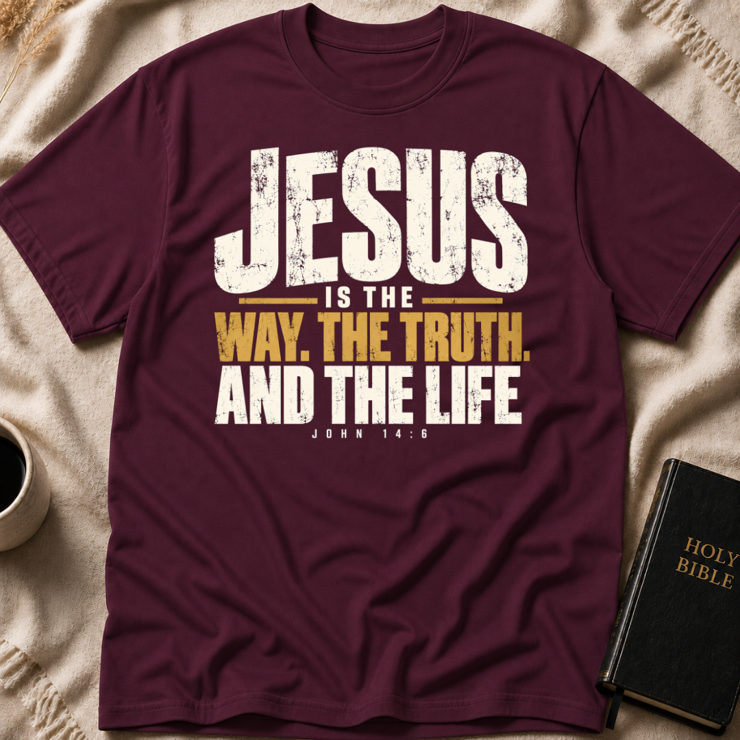 Jesus is The Way, The Truth, And The Life T-Shirt