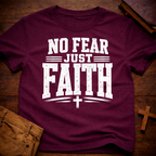 No Fear Just Faith T-Shirt