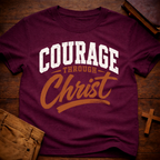 Courage Through Christ T-Shirt
