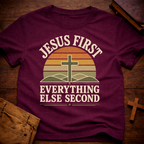 Jesus First Everything Else Second T-Shirt