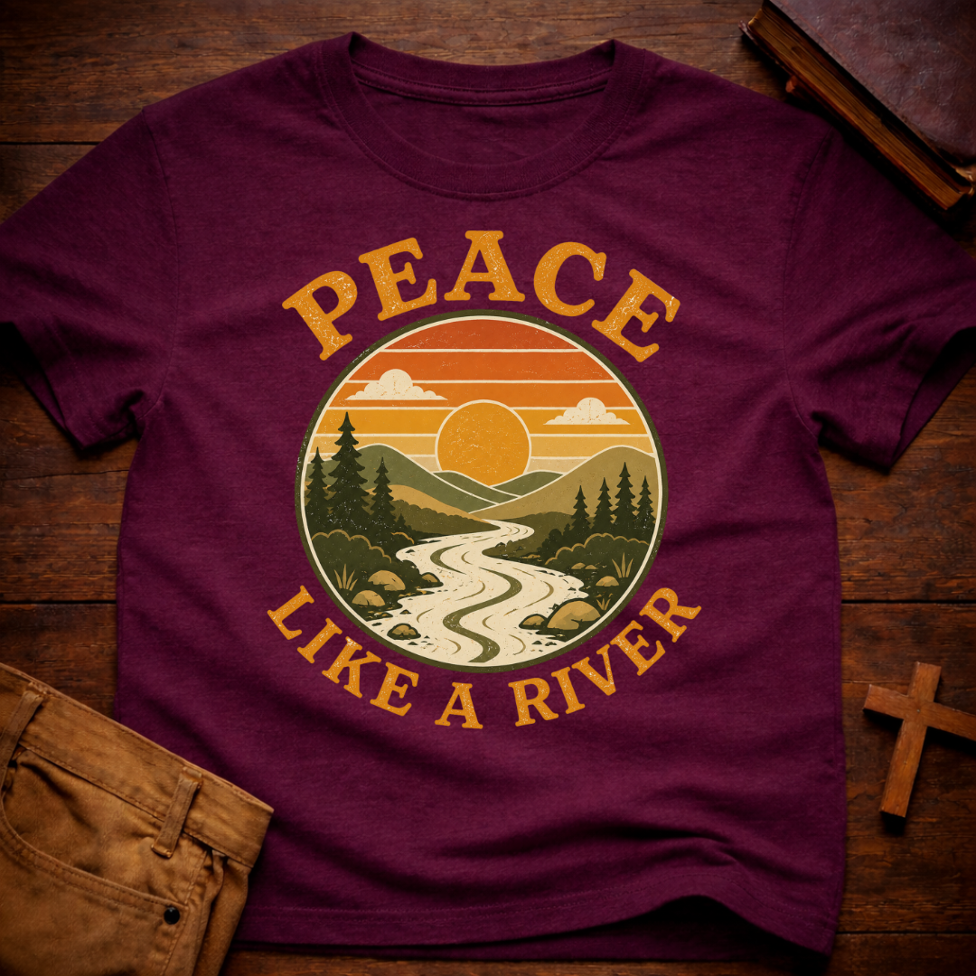 Peace Like A River T-Shirt