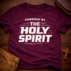 Powered by The Holy Spirit T-Shirt