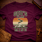 God’s Plan > Mine T-Shirt