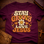 Stay Groovy Love Jesus T-Shirt