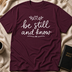 be still and know T-Shirt