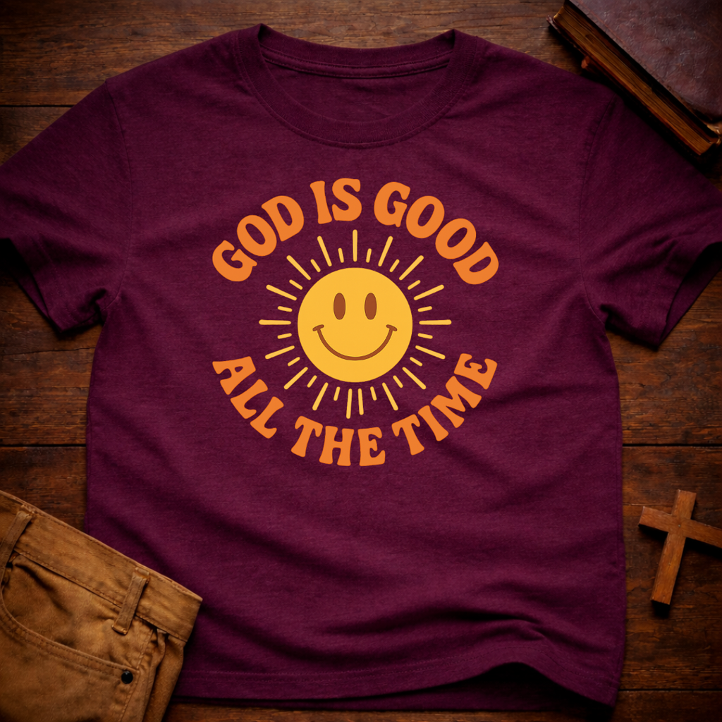 God is Good all the Time T-Shirt