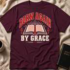 Born Again By Grace T-Shirt