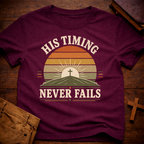 His Timing Never Fails T-Shirt