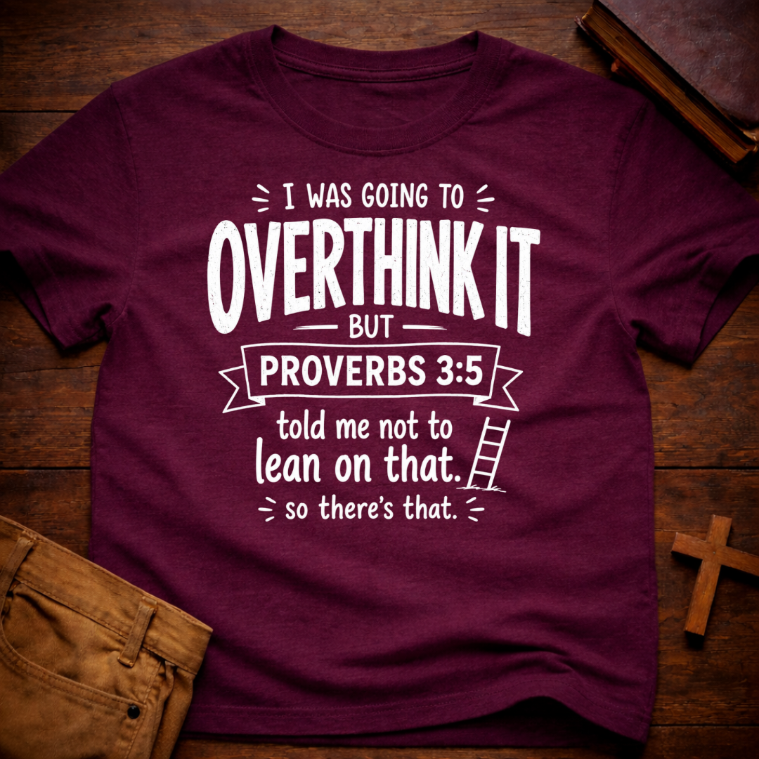 Proverbs vs. Overthinking T-Shirt