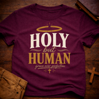 Holy but Human T-Shirt