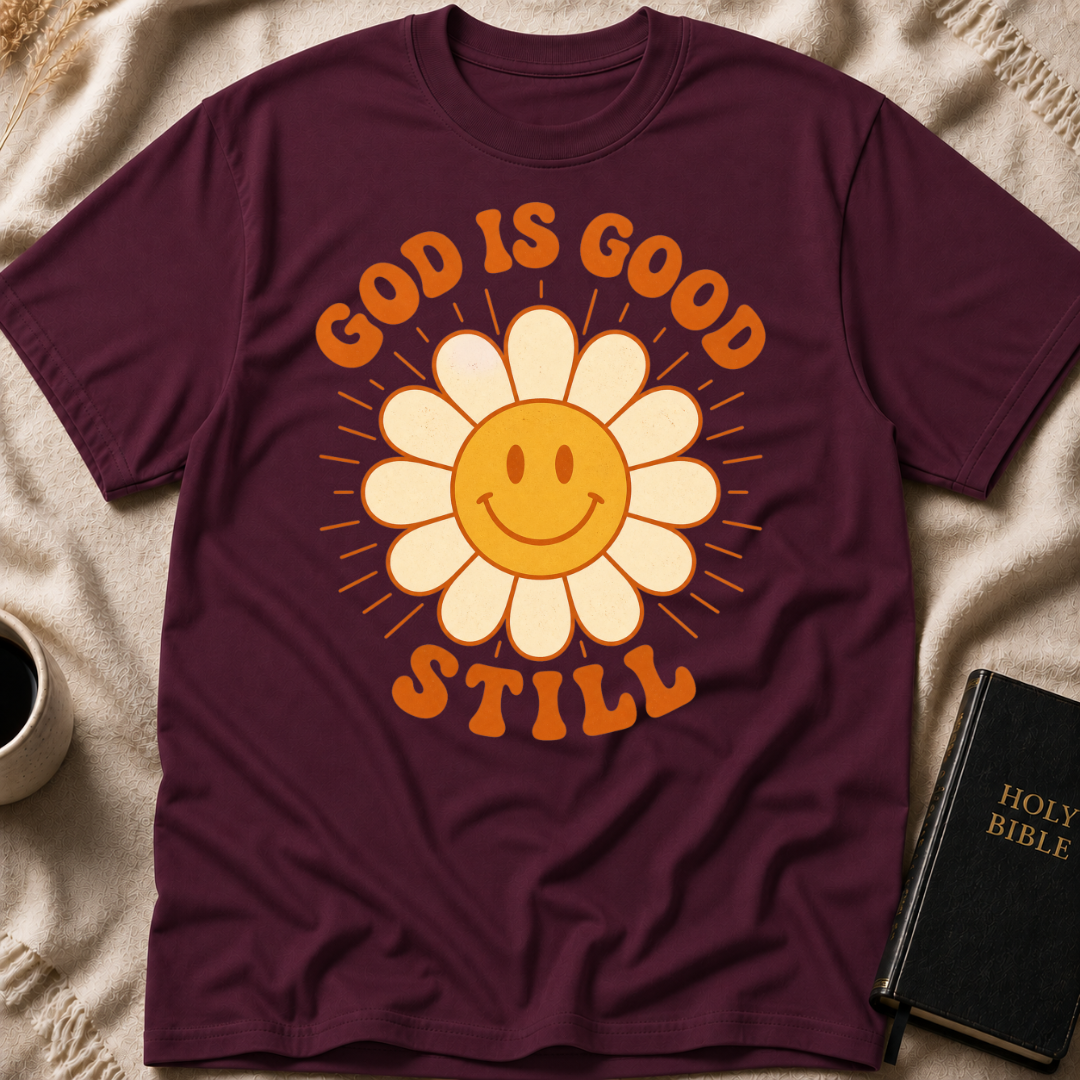 God is Good Still T-Shirt