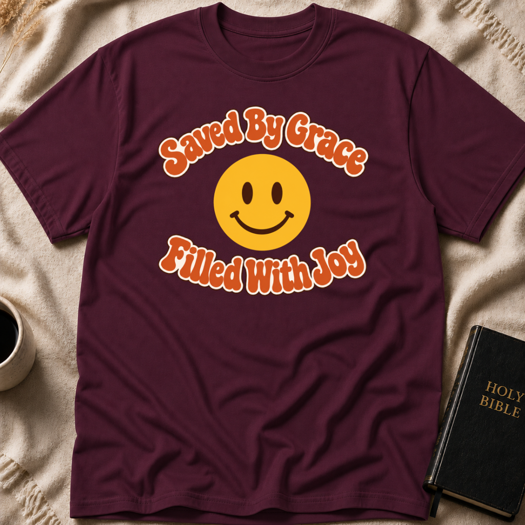 Saved By Grace Filled With Joy T-Shirt