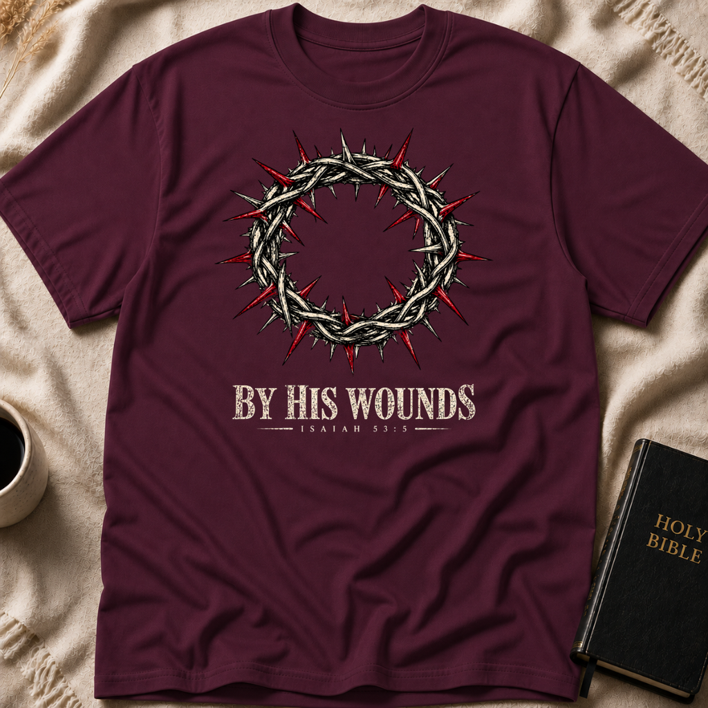 By His Wounds T-Shirt