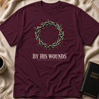 By His Wounds T-Shirt