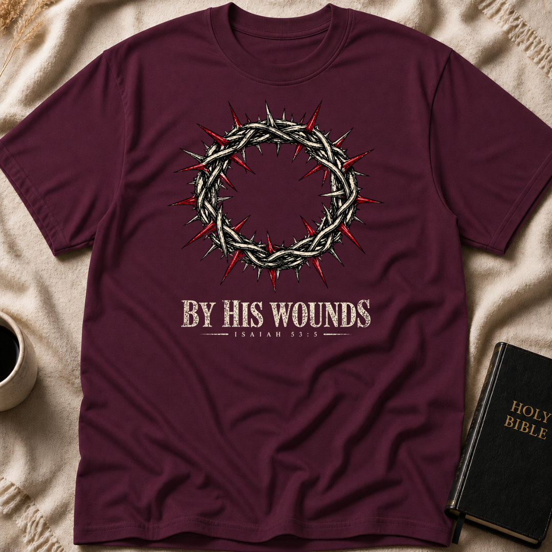 By His Wounds T-Shirt